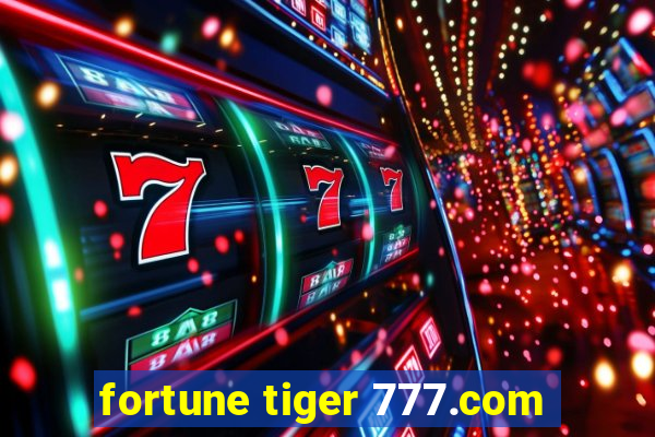 fortune tiger 777.com